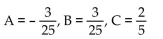 Find A, B, and C for the partial fraction decomposition. -  A)    B)    C)    D)   