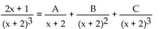 Find A, B, and C for the partial fraction decomposition. -  A)  A = 0, B = -3, C = 2 B)  A = 0, B = -2, C = 3 C)  A = 0, B = 3, C = -2 D)  A = 0, B = 2, C = -3