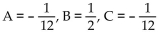 Find A, B, and C for the partial fraction decomposition. -  A)    B)    C)    D)   