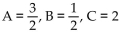 Find A, B, and C for the partial fraction decomposition. -  A)    B)    C)  A = 1, B = 2, C = 3 D)  A = 3, B = 1, C = 2