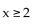 Match the graph to the correct inequality. -  A)    B)    C)    D)   