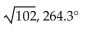 Perform the operation on the given vectors and find the magnitude and direction angle for the new vector. -Given A = 3, 4 and B = -2, 6 A + B A)  11, 84.8° B)  10, 95.7° C)    D)   