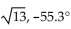 Perform the operation on the given vectors and find the magnitude and direction angle for the new vector. -Given A = 5, 2 and B = 3, 5 A - B A)    B)    C)    D)  6, 56.3°