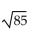 Find the absolute value of the complex number. -9 + 2i A)  11 B)    C)  85 D)   