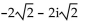 Write the complex number in the form a + bi. -4(cos -135° + i sin -135°)  A)    B)    C)    D)   