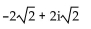 Write the complex number in the form a + bi. -4(cos -135° + i sin -135°)  A)    B)    C)    D)   