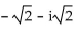 Write the complex number in the form a + bi. -4(cos -135° + i sin -135°)  A)    B)    C)    D)   