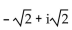 Write the complex number in the form a + bi. -4(cos -135° + i sin -135°)  A)    B)    C)    D)   