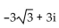 Perform the indicated operation. Write the answer in the form a + bi. -3(cos 120° + i sin 120°)  · 2(cos 90° + i sin 90°)  A)    B)    C)    D)   