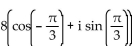 For the given complex number, determine the complex conjugate in trigonometric form. -8   A)    B)    C)    D)   