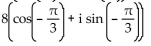 For the given complex number, determine the complex conjugate in trigonometric form. -8   A)    B)    C)    D)   