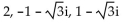 Find all specified roots. -Cube roots of 8 A)    B)    C)    D)   