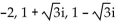 Find all specified roots. -Cube roots of -8 A)    B)    C)    D)   
