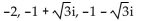Find all specified roots. -Cube roots of -8 A)    B)    C)    D)   