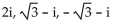 Find all specified roots. -Cube roots of 8i A)    B)    C)    D)   