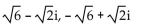 Find all specified roots. -Square roots of   A)    B)    C)    D)   