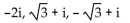 Solve the equation. Write the answer in a + bi form. -  + 8i = 0 A)    B)    C)    D)   