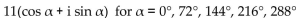 Solve the equation. Express your answer in trigonometric form. -  - 11 = 0 A)    B)    C)    D)   