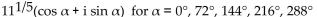 Solve the equation. Express your answer in trigonometric form. -  - 11 = 0 A)    B)    C)    D)   