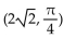 Convert the rectangular coordinates to polar coordinates, using radian measure for the angle. -(2, -2)  A)    B)    C)    D)   
