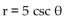 For the given polar equation, write an equivalent rectangular equation. -  A)    B)  y = 5 C)  x = 5 D)   