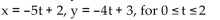 Write a pair of parametric equations that will produce the indicated graph. -The line segment starting at (3, 2)  with t = 0 and ending at (-5, -8)  with t = 2 A)    B)    C)    D)   