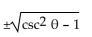 Express the given trigonometric function in terms of the indicated function. -sin   in terms of csc   A)    B)    C)    D)   