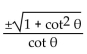 Express the given trigonometric function in terms of the indicated function. -sec   in terms of cot   A)    B)    C)    D)   