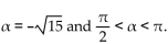 Use identities to find the exact value of the trigonometric function. -Find csc   if cot   A)    B)  - 4 C)  4 D)   