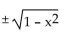 Find an equivalent algebraic expression for the given composition. -sec(arccos(x) )  A)    B)    C)    D)   