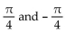 Show that the equation is not an identity by listing the value(s)  of the variable from among   for which the equation is false. -  A)    B)    C)    D)   