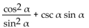 Use identities to simplify the expression. -  A)    B)  1 C)    D)   