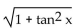 Use identities to simplify the expression. -  A)  sec x B)  tan x C)  cot x D)  csc x