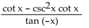 Use identities to simplify the expression. -  A)    B)    C)    D)   