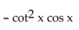 Use identities to simplify the expression. -  A)    B)    C)    D)   