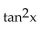 Find the product. -  A)    - 12 cot x +   B)    C)    12 D)   