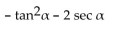 Multiply and simplify. -(1 - sec   ) (1 + sec   A)    B)    C)    D)   