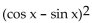 Multiply and simplify. -  A)  1 B)    C)  1 - 2 sin x cos x D)   