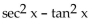 Factor and, if possible, simplify the expression. -  A)    B)    C)  1 D)   