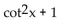 Factor and, if possible, simplify the expression. -  A)    B)    C)  1 D)   