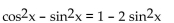 Identify the equation as either an identity or not. -  A)  Identity B)  Not an identity