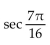 Write in terms of the cofunction of a complementary angle. -cos   A)    B)    C)    D)   