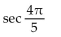 Write in terms of the cofunction of a complementary angle. -  A)    B)    C)    D)   