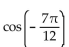 Use an appropriate identity to find the exact value of the expression. -  A)    B)    C)    D)   