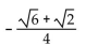 Use an appropriate identity to find the exact value of the expression. -cos (75°)  A)    B)    C)    D)   