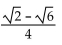 Use an appropriate identity to find the exact value of the expression. -cos (255°)  A)    B)    C)    D)   