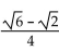 Use a sum or difference identity to find the exact value. -sin 15° A)    B)    C)    D)   