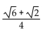 Use a sum or difference identity to find the exact value. -sin 15° A)    B)    C)    D)   