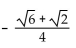 Use a sum or difference identity to find the exact value. -sin (255°)  A)    B)    C)    D)   