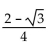 Find the exact value by using a sum or difference identity. -tan (-165°)  A)    B)    C)    D)   